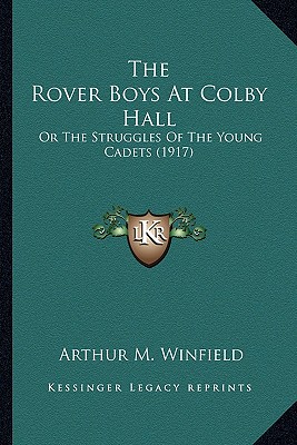 The Rover Boys at Col Hall or The Struggles of the Young Cadets